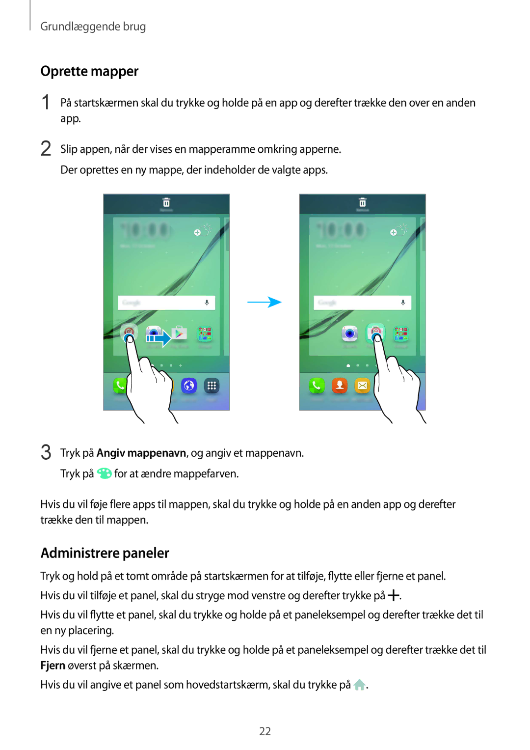 Samsung SM-G925FZDANEE Oprette mapper, Administrere paneler, App, Slip appen, når der vises en mapperamme omkring apperne 