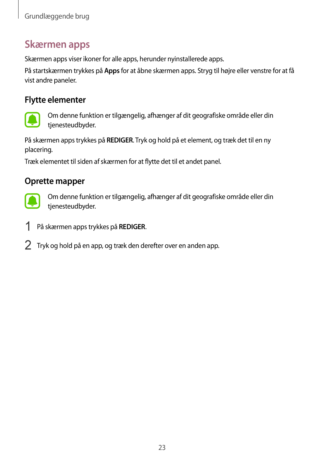 Samsung SM-G925FZKANEE, SM-G925FZGANEE, SM-G925FZWANEE, SM-G925FZWENEE, SM-G925FZWFNEE manual Skærmen apps, Flytte elementer 