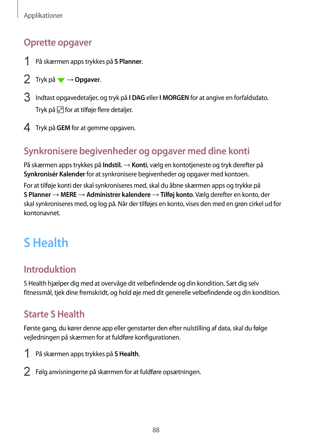 Samsung SM-G925FZDANEE manual Oprette opgaver, Synkronisere begivenheder og opgaver med dine konti, Starte S Health 