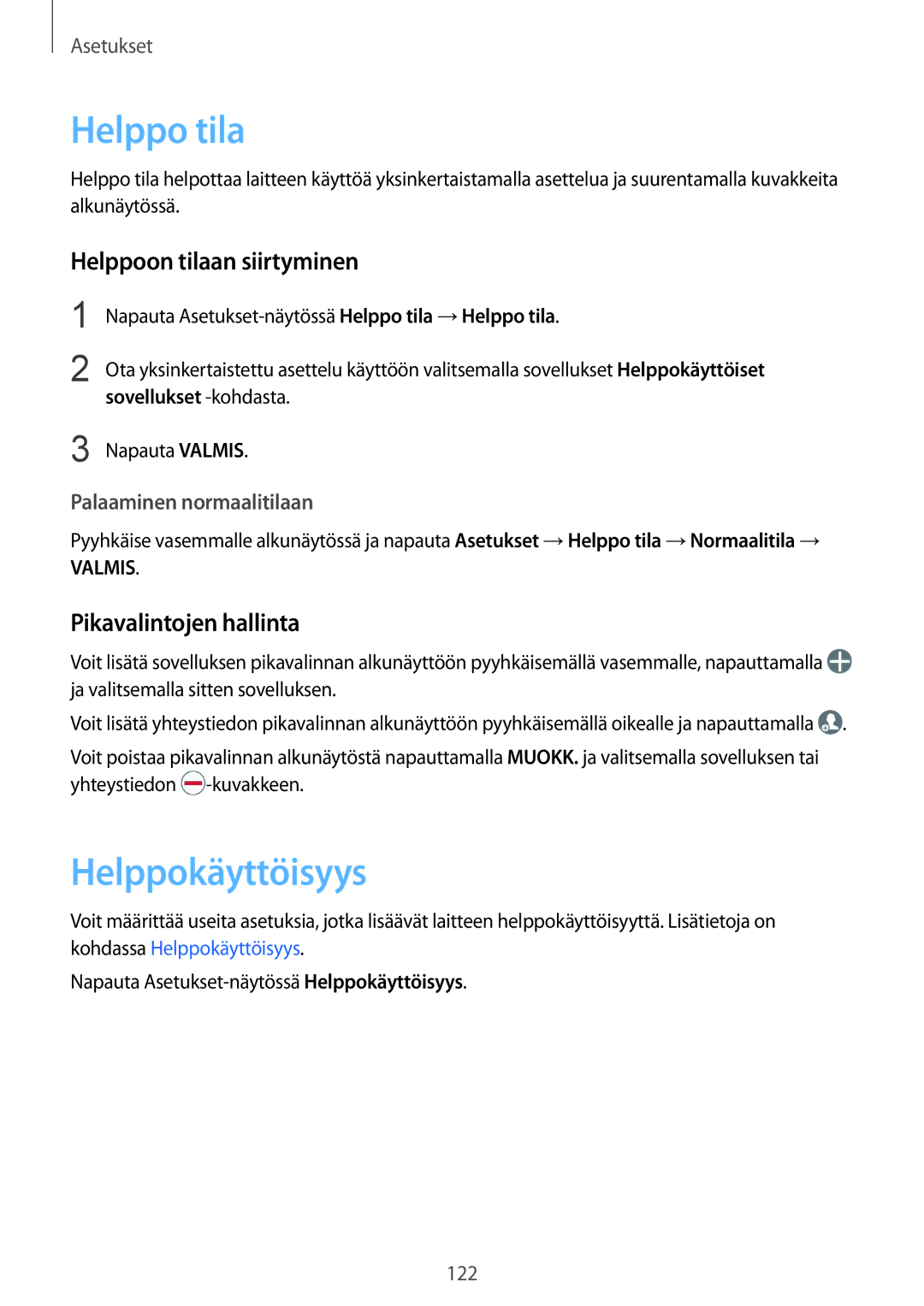 Samsung SM-G925FZWENEE manual Helppo tila, Helppokäyttöisyys, Helppoon tilaan siirtyminen, Pikavalintojen hallinta 