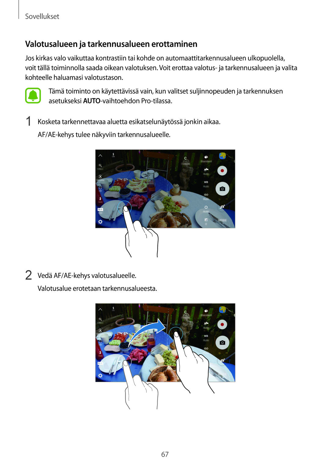 Samsung SM-G925FZWANEE, SM-G925FZGANEE, SM-G925FZWENEE, SM-G925FZWFNEE manual Valotusalueen ja tarkennusalueen erottaminen 