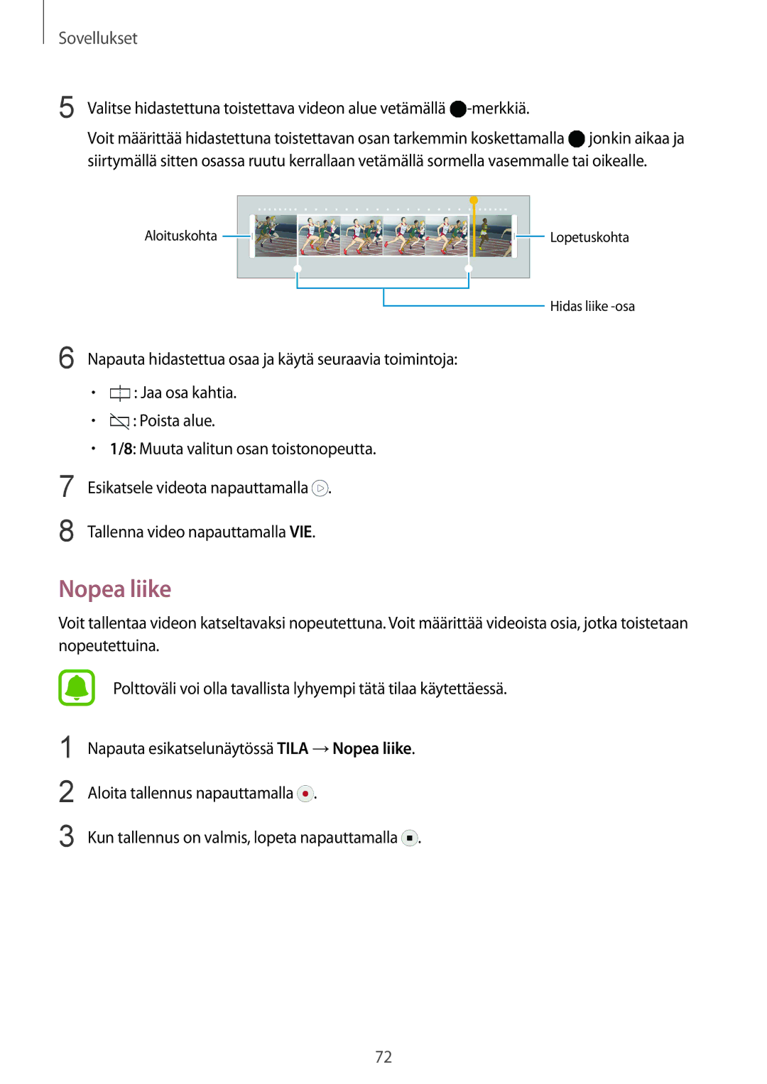 Samsung SM-G925FZGANEE, SM-G925FZWANEE, SM-G925FZWENEE, SM-G925FZWFNEE, SM-G925FZDANEE, SM-G925FZKANEE manual Nopea liike 