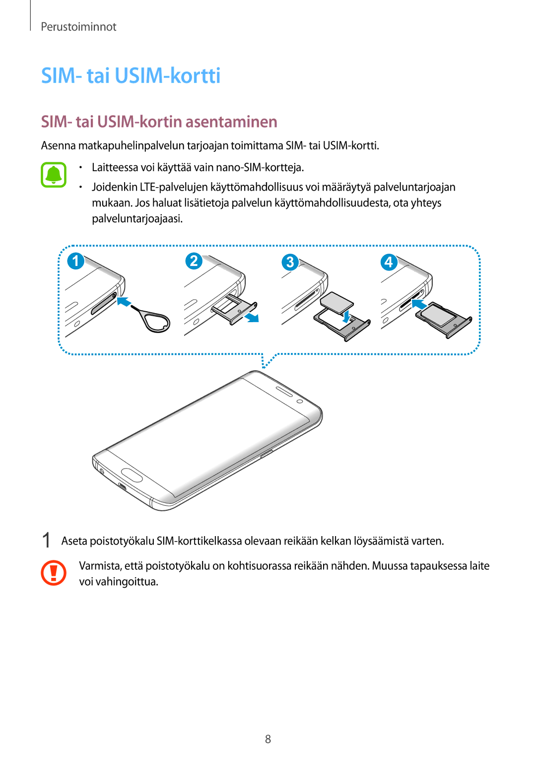 Samsung SM-G925FZWENEE, SM-G925FZGANEE, SM-G925FZWANEE manual SIM- tai USIM-kortti, SIM- tai USIM-kortin asentaminen 