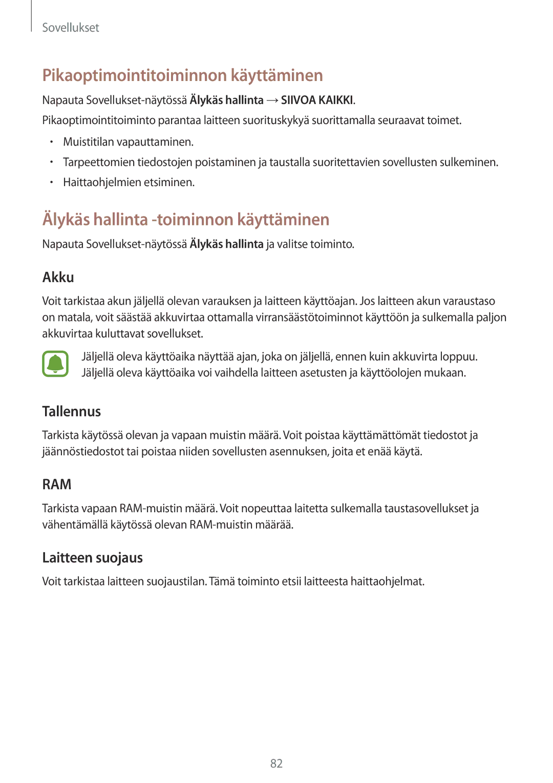 Samsung SM-G925FZDANEE manual Pikaoptimointitoiminnon käyttäminen, Älykäs hallinta -toiminnon käyttäminen, Akku, Tallennus 