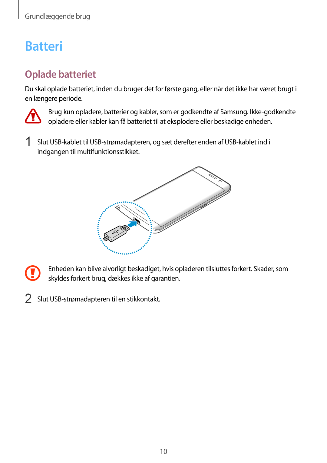 Samsung SM-G925FZDANEE, SM-G925FZGANEE, SM-G925FZWANEE, SM-G925FZWENEE, SM-G925FZWFNEE manual Batteri, Oplade batteriet 