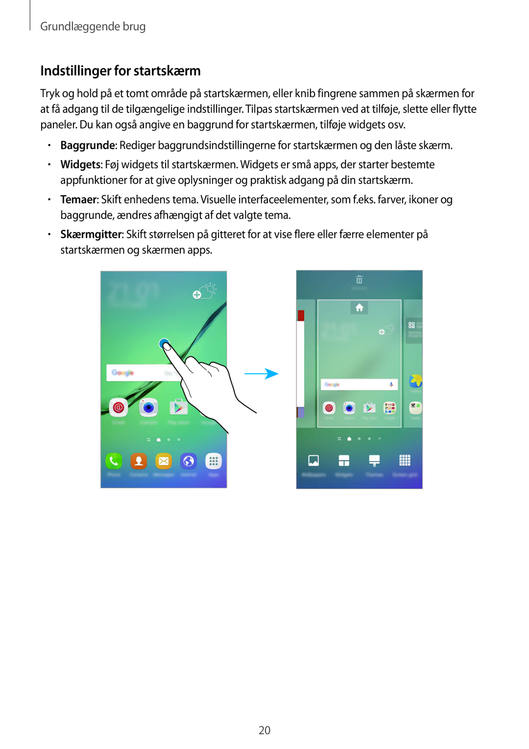 Samsung SM-G925FZWENEE, SM-G925FZGANEE, SM-G925FZWANEE, SM-G925FZWFNEE, SM-G925FZDANEE manual Indstillinger for startskærm 
