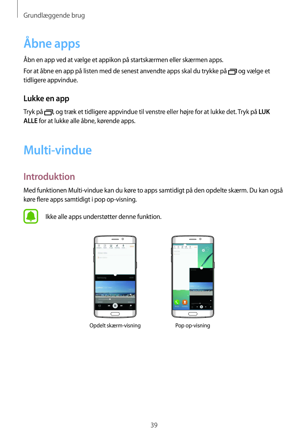 Samsung SM-G925FZWFNEE, SM-G925FZGANEE, SM-G925FZWANEE, SM-G925FZWENEE, SM-G925FZDANEE Åbne apps, Multi-vindue, Lukke en app 
