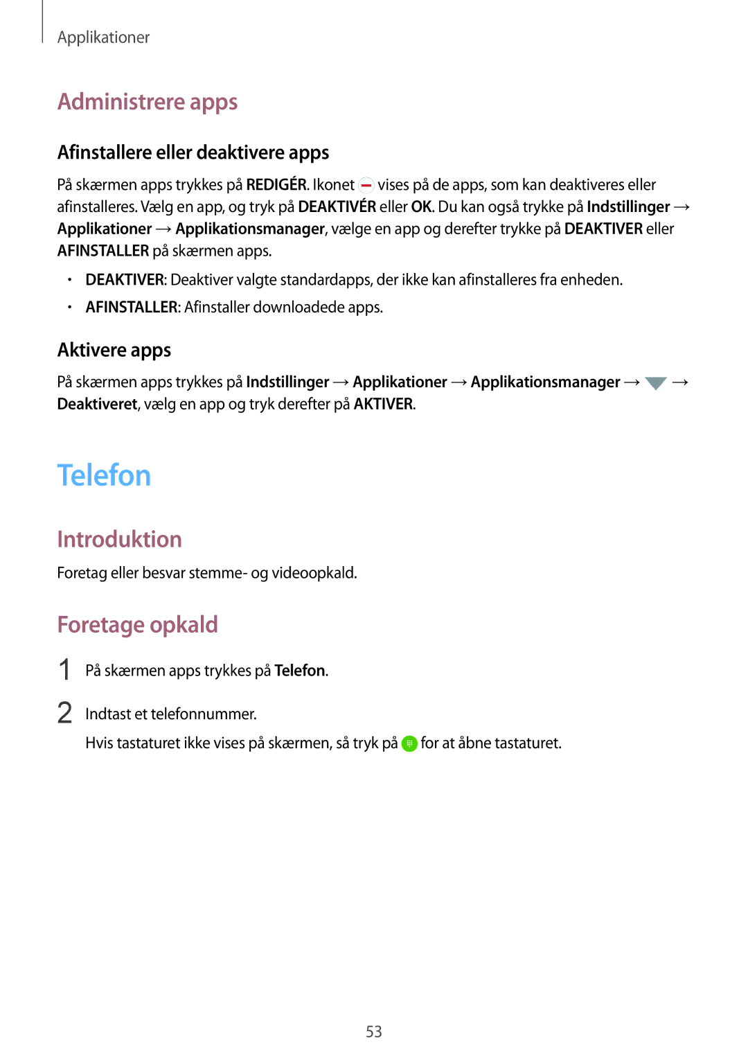 Samsung SM-G925FZKANEE Telefon, Administrere apps, Foretage opkald, Afinstallere eller deaktivere apps, Aktivere apps 