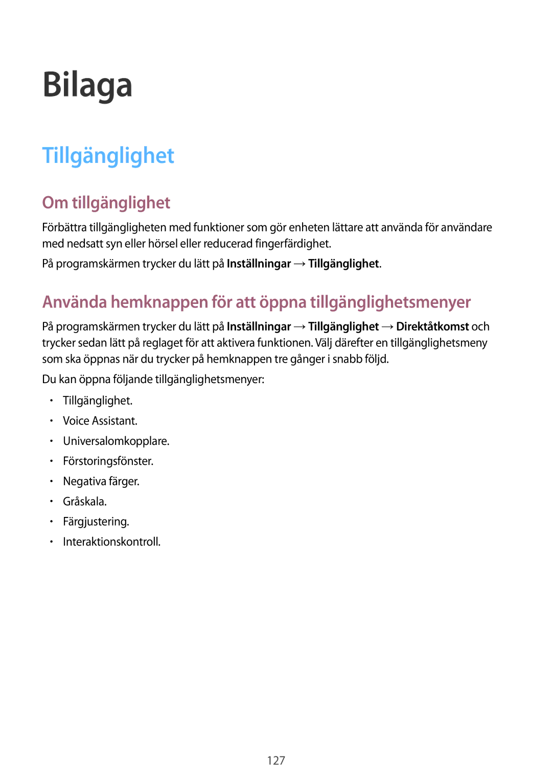 Samsung SM-G925FZWANEE, SM-G925FZGANEE manual Om tillgänglighet, Använda hemknappen för att öppna tillgänglighetsmenyer 