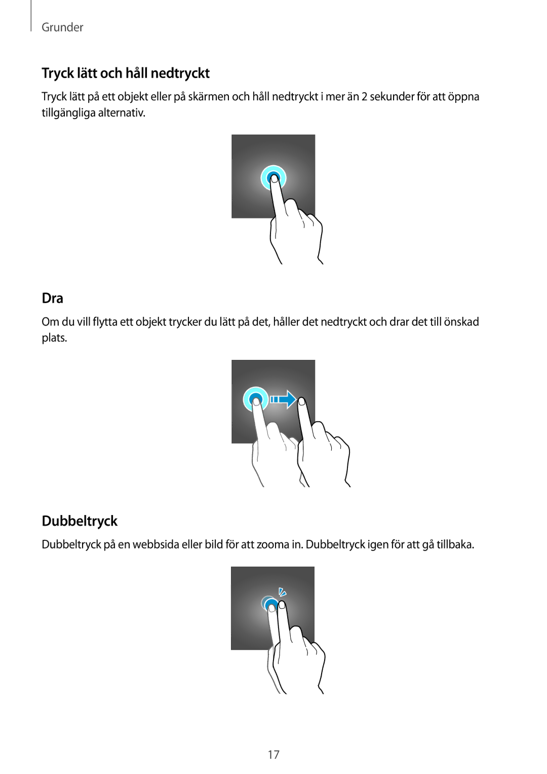 Samsung SM-G925FZKANEE, SM-G925FZGANEE, SM-G925FZWANEE, SM-G925FZWENEE manual Tryck lätt och håll nedtryckt, Dra, Dubbeltryck 