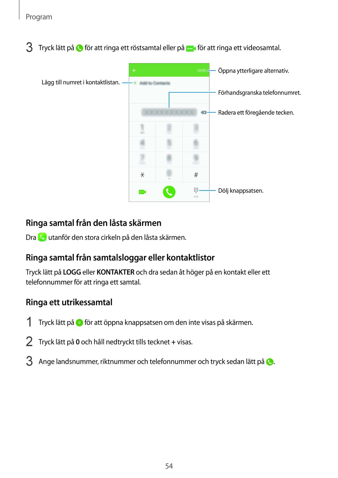 Samsung SM-G925FZGANEE manual Ringa samtal från den låsta skärmen, Ringa samtal från samtalsloggar eller kontaktlistor 