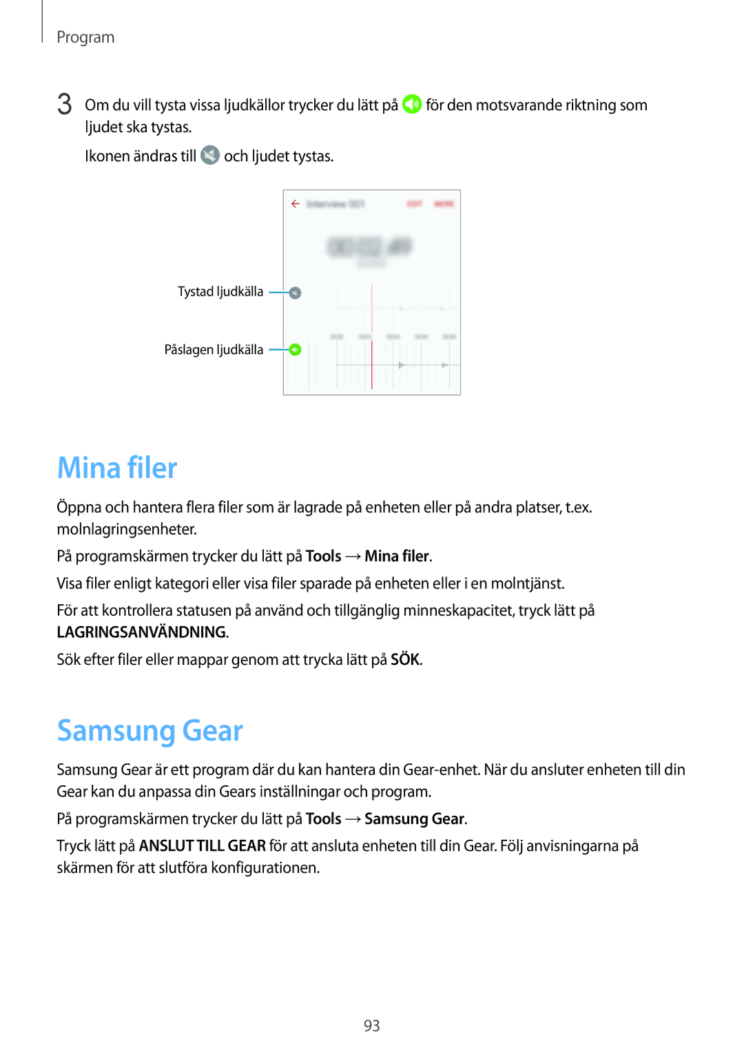 Samsung SM-G925FZWFNEE, SM-G925FZGANEE Mina filer, Samsung Gear, Ljudet ska tystas Ikonen ändras till och ljudet tystas 