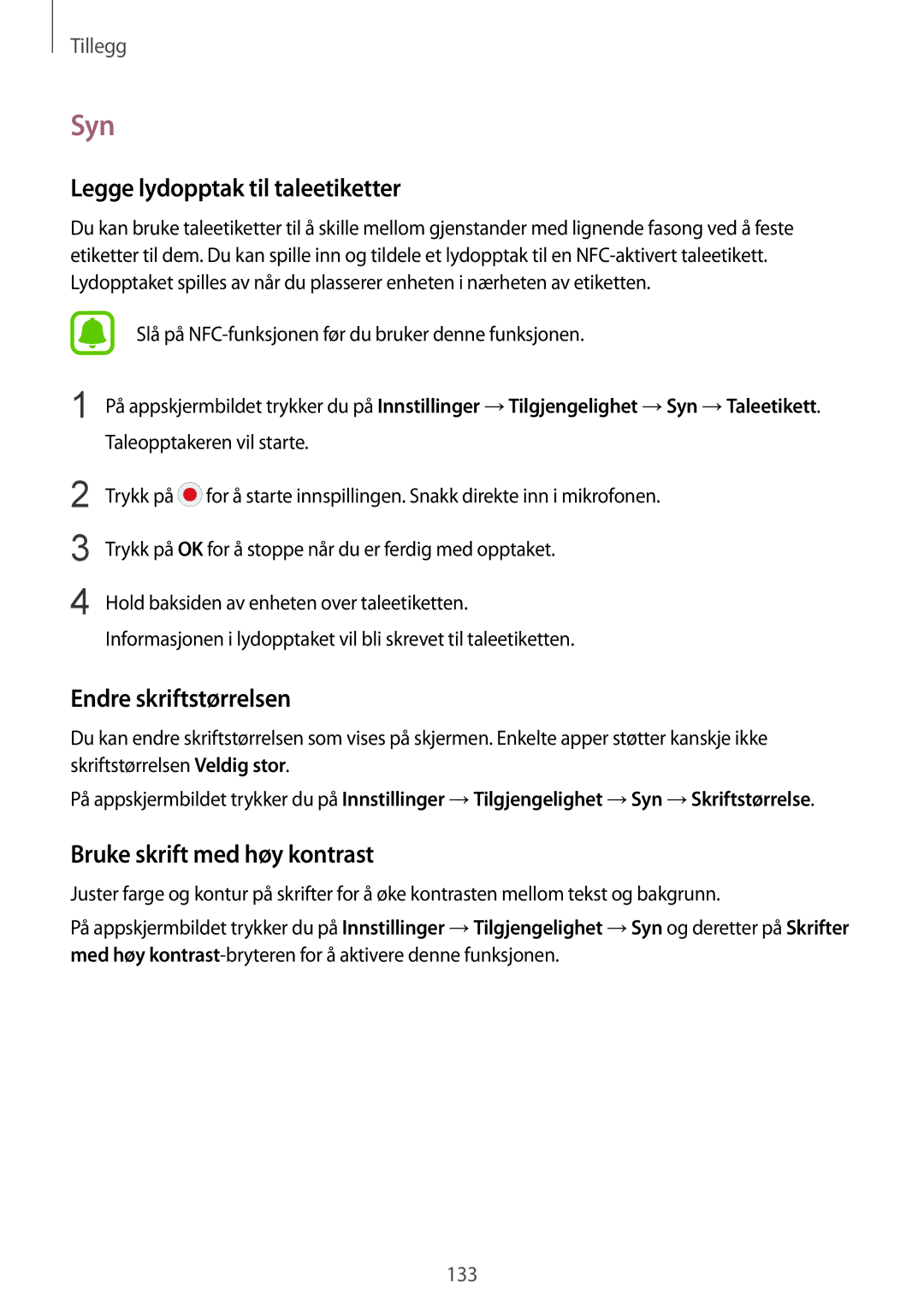 Samsung SM-G925FZWANEE manual Syn, Legge lydopptak til taleetiketter, Endre skriftstørrelsen, Bruke skrift med høy kontrast 