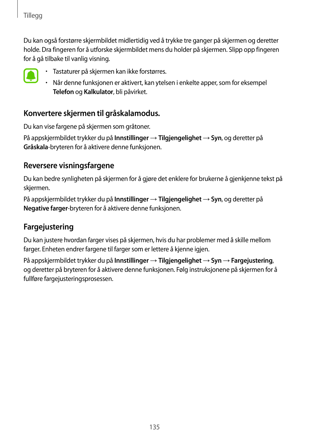 Samsung SM-G925FZWFNEE, SM-G925FZGANEE Konvertere skjermen til gråskalamodus, Reversere visningsfargene, Fargejustering 