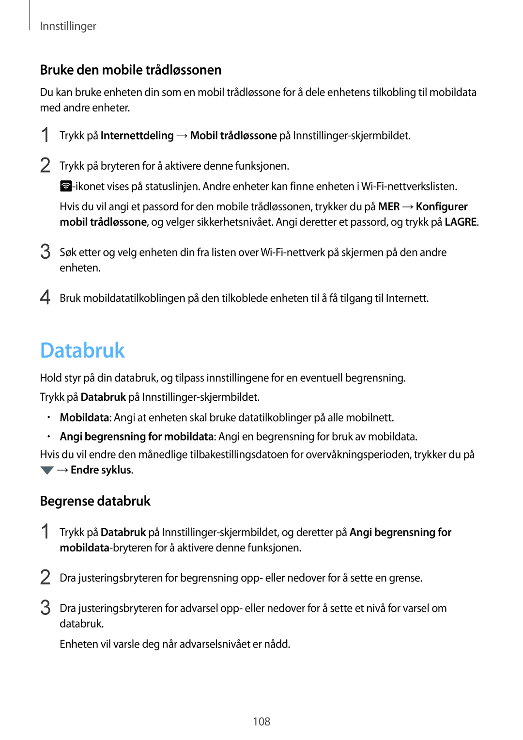 Samsung SM-G925FZGANEE, SM-G925FZWANEE, SM-G925FZWENEE manual Databruk, Bruke den mobile trådløssonen, Begrense databruk 
