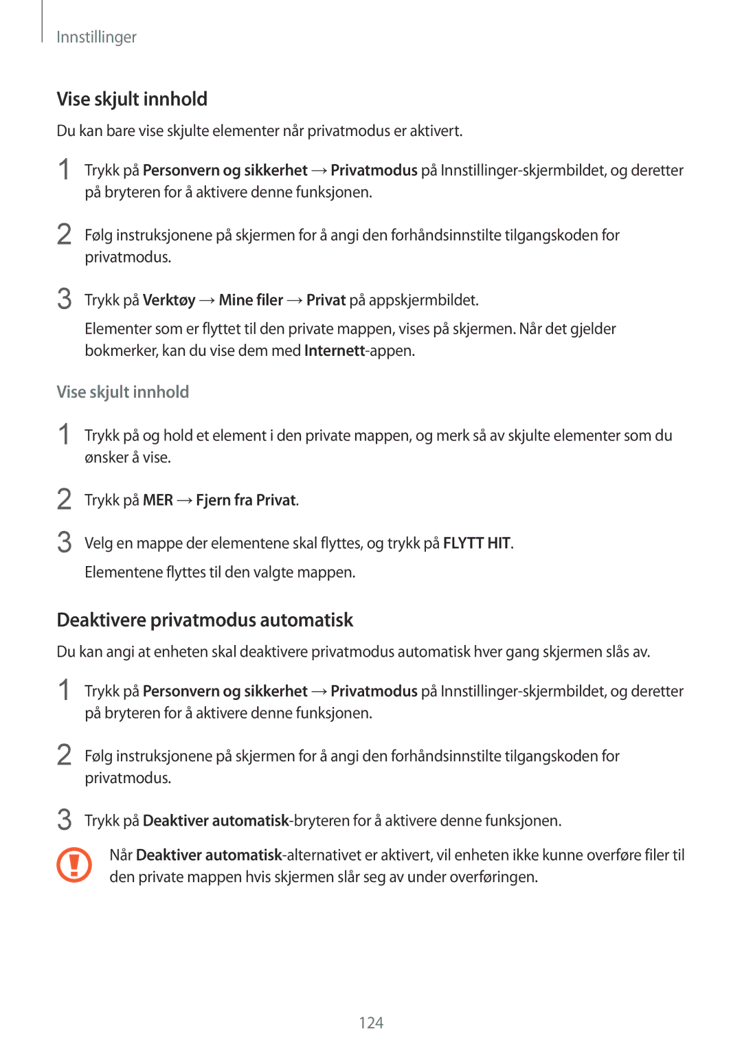Samsung SM-G925FZDANEE manual Vise skjult innhold, Deaktivere privatmodus automatisk, Trykk på MER →Fjern fra Privat 