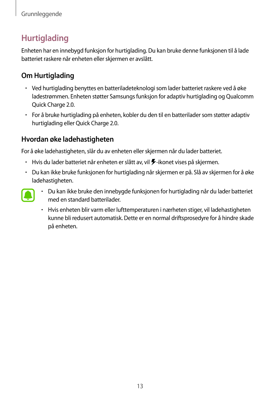 Samsung SM-G925FZWANEE, SM-G925FZGANEE, SM-G925FZWENEE, SM-G925FZWFNEE manual Om Hurtiglading, Hvordan øke ladehastigheten 