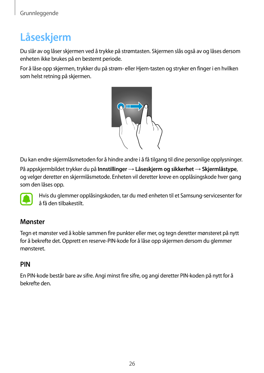 Samsung SM-G925FZWENEE, SM-G925FZGANEE, SM-G925FZWANEE, SM-G925FZWFNEE, SM-G925FZDANEE, SM-G925FZKANEE Låseskjerm, Mønster 