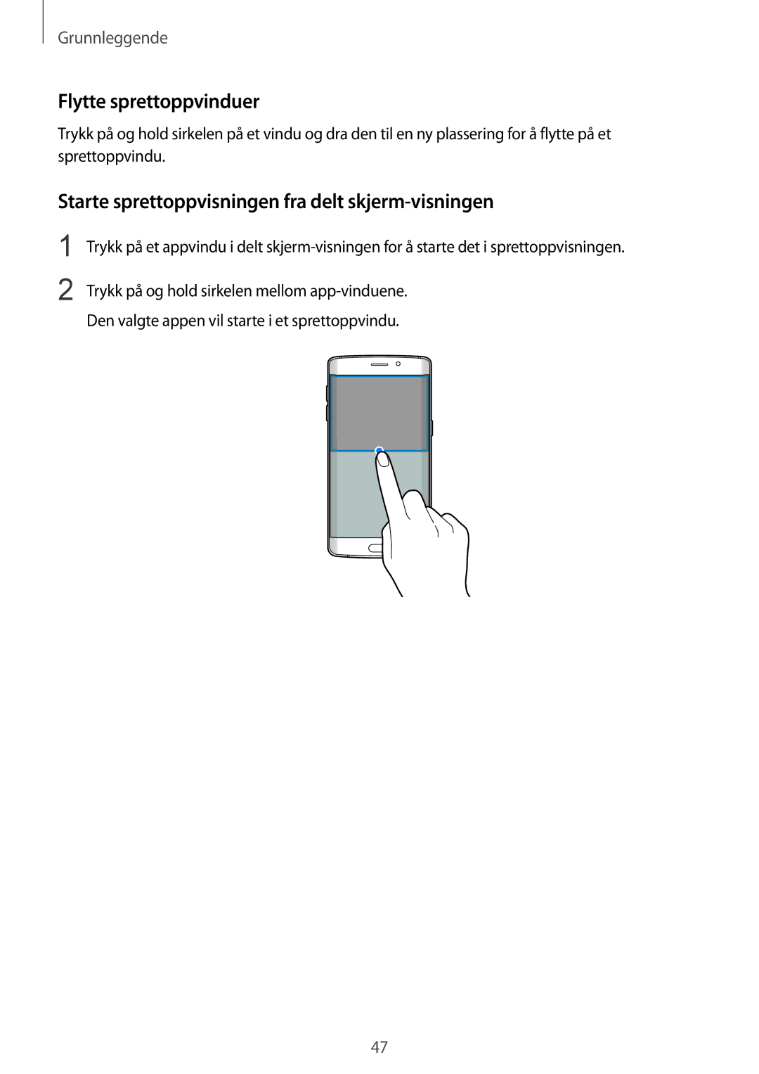 Samsung SM-G925FZKANEE, SM-G925FZGANEE manual Flytte sprettoppvinduer, Starte sprettoppvisningen fra delt skjerm-visningen 