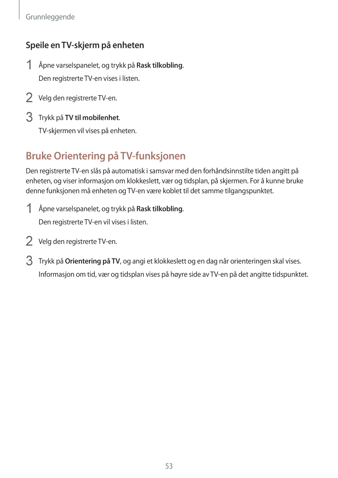 Samsung SM-G925FZKANEE, SM-G925FZGANEE, SM-G925FZWANEE Bruke Orientering på TV-funksjonen, Speile en TV-skjerm på enheten 