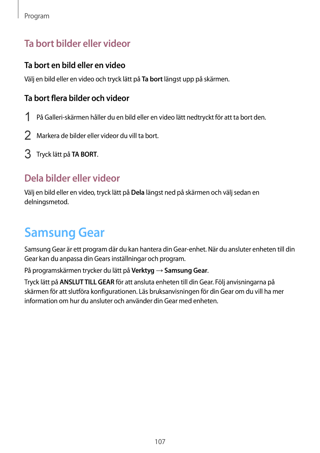 Samsung SM-G925FZKANEE Samsung Gear, Ta bort bilder eller videor, Dela bilder eller videor, Ta bort en bild eller en video 