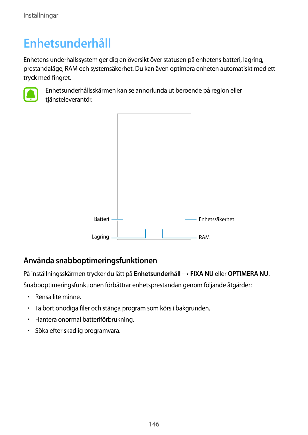 Samsung SM-G928FZSANEE, SM-G925FZGANEE, SM-G925FZWANEE, SM-G925FZWENEE Enhetsunderhåll, Använda snabboptimeringsfunktionen 