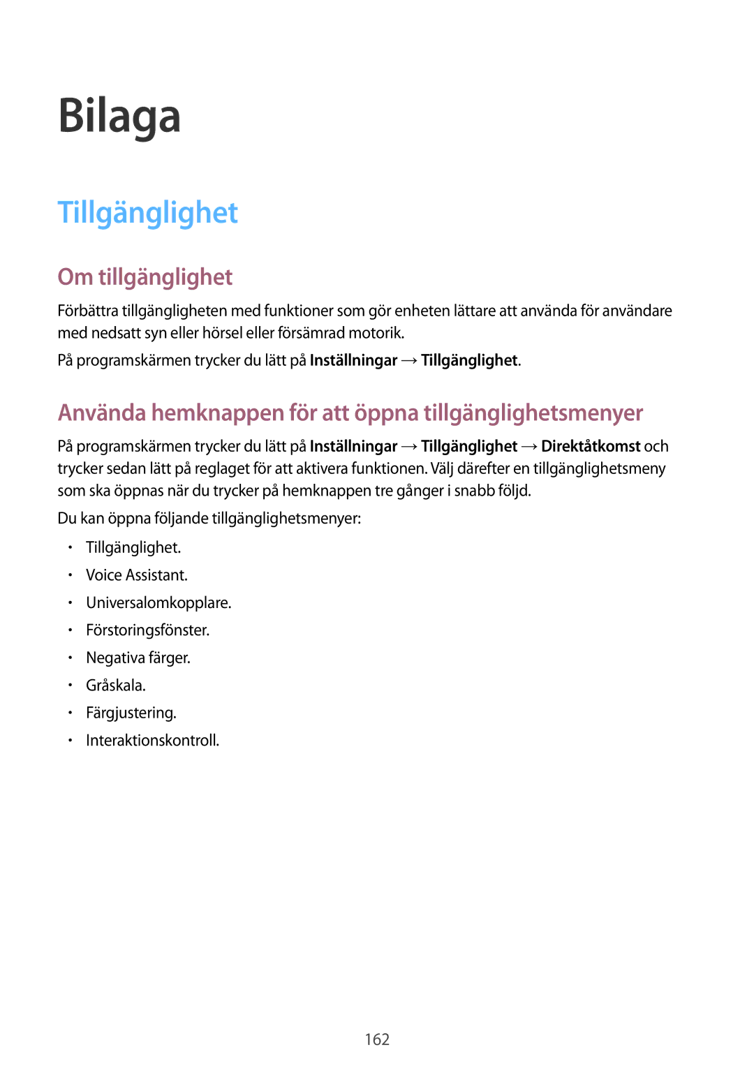 Samsung SM-G925FZGANEE, SM-G925FZWANEE manual Om tillgänglighet, Använda hemknappen för att öppna tillgänglighetsmenyer 