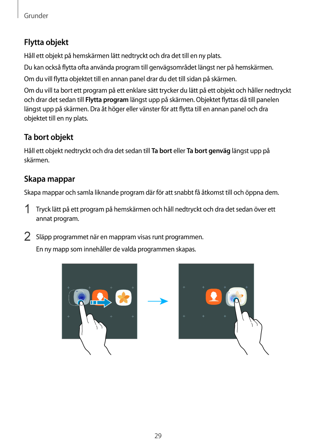 Samsung SM-G928FZSANEE, SM-G925FZGANEE, SM-G925FZWANEE, SM-G925FZWENEE manual Flytta objekt, Ta bort objekt, Skapa mappar 