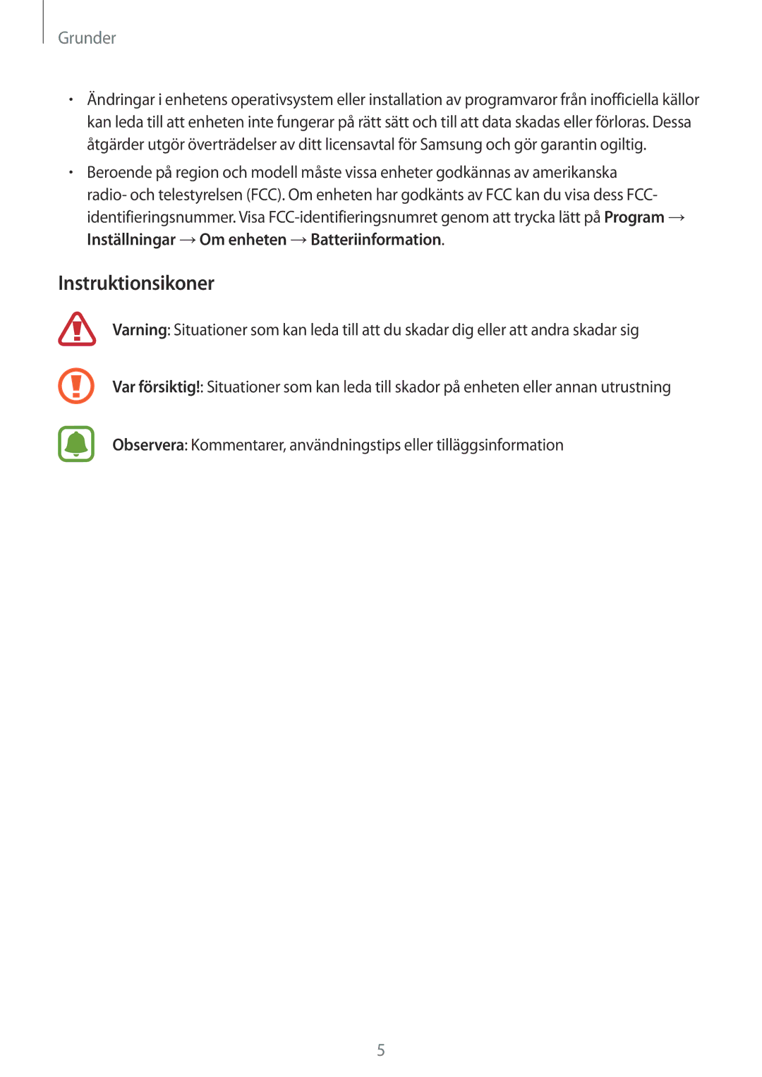 Samsung SM-G925FZDANEE, SM-G925FZGANEE, SM-G925FZWANEE, SM-G928FZSANEE, SM-G925FZWENEE manual Instruktionsikoner, Grunder 