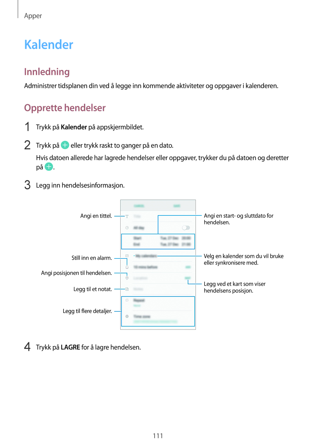 Samsung SM-G925FZWENEE, SM-G925FZGANEE, SM-G925FZWANEE, SM-G928FZSANEE, SM-G925FZWFNEE manual Kalender, Opprette hendelser 