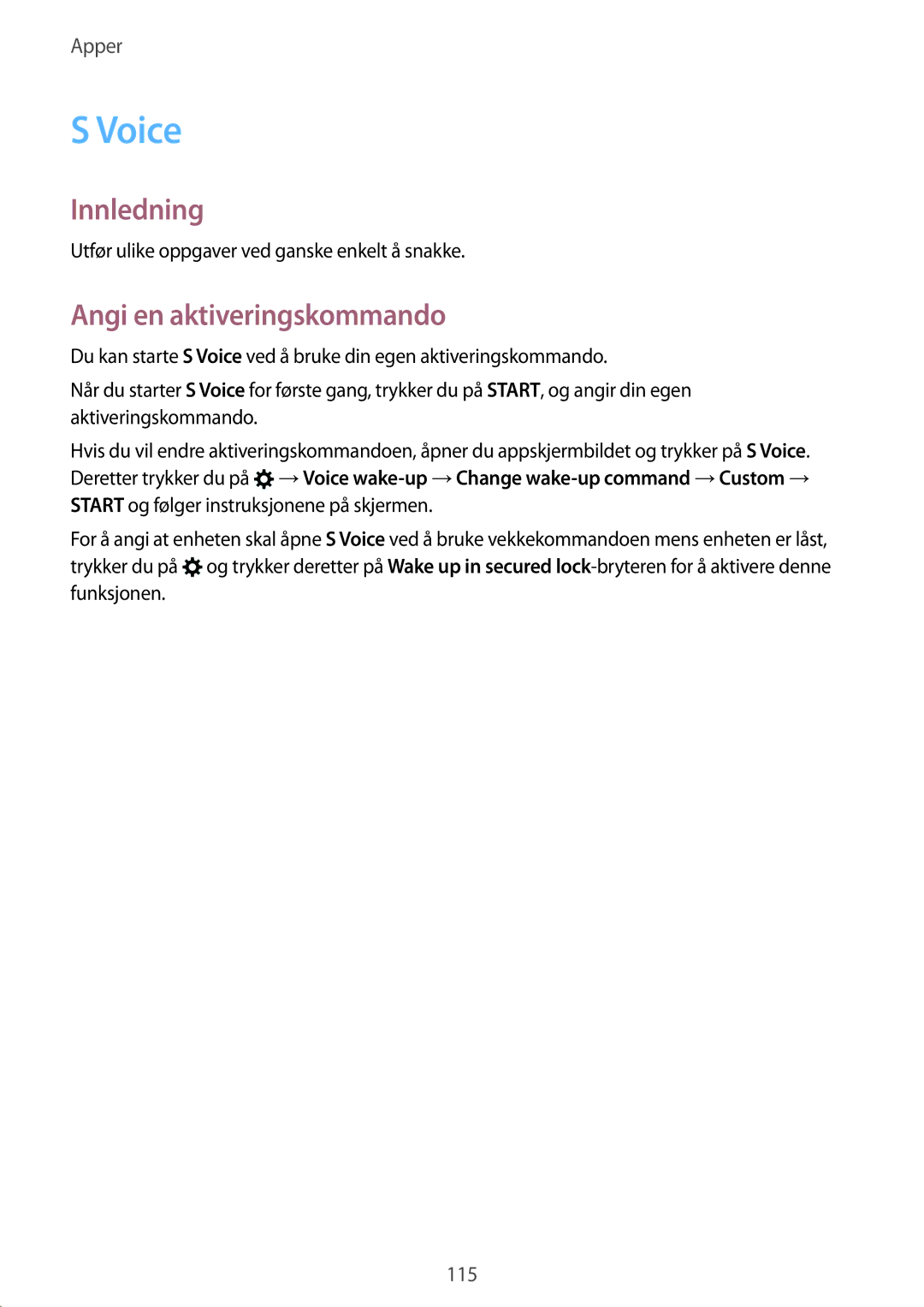 Samsung SM-G928FZKANEE, SM-G925FZGANEE, SM-G925FZWANEE, SM-G928FZSANEE, SM-G925FZWENEE Voice, Angi en aktiveringskommando 