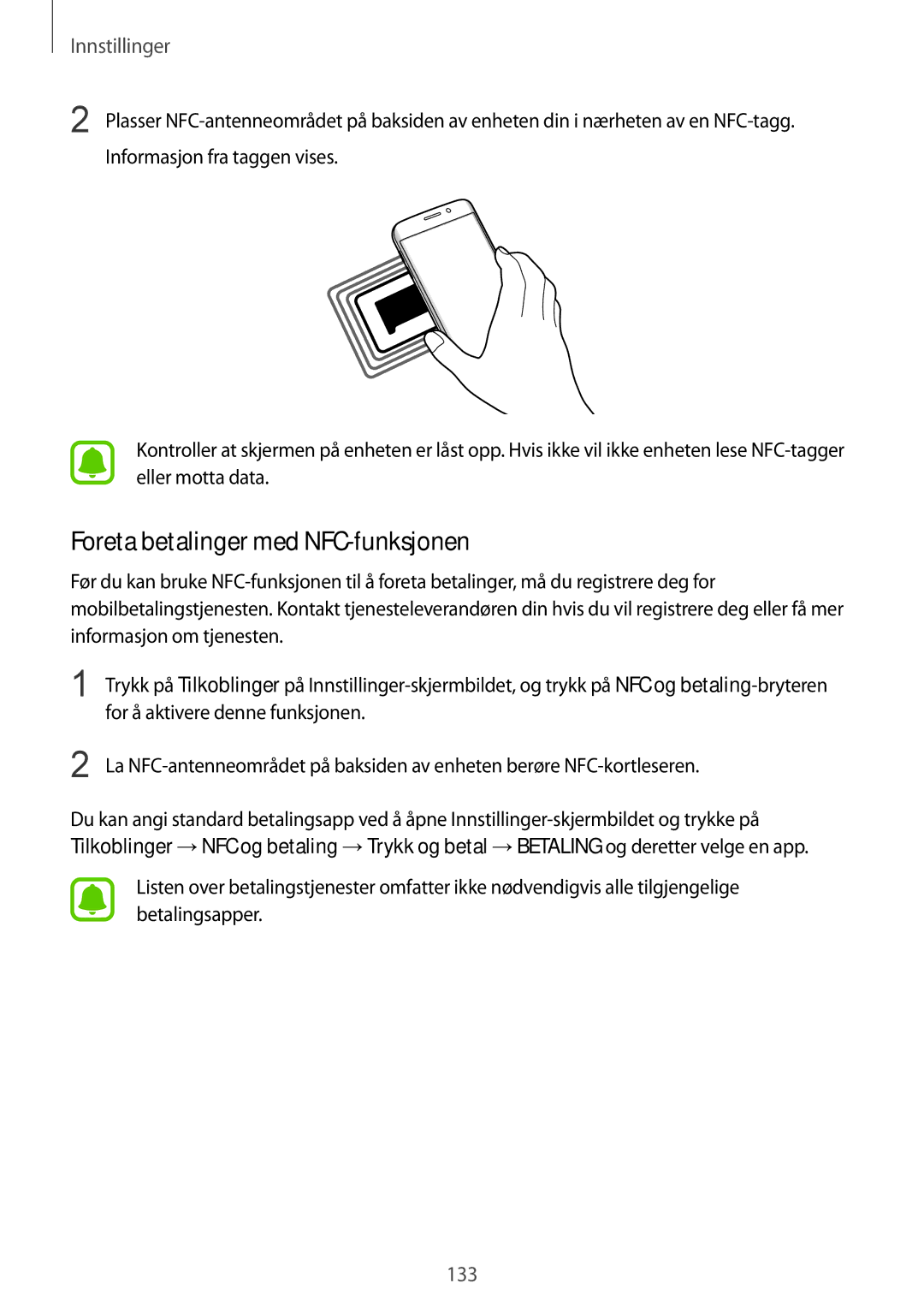 Samsung SM-G928FZKANEE, SM-G925FZGANEE, SM-G925FZWANEE, SM-G928FZSANEE, SM-G925FZWENEE Foreta betalinger med NFC-funksjonen 