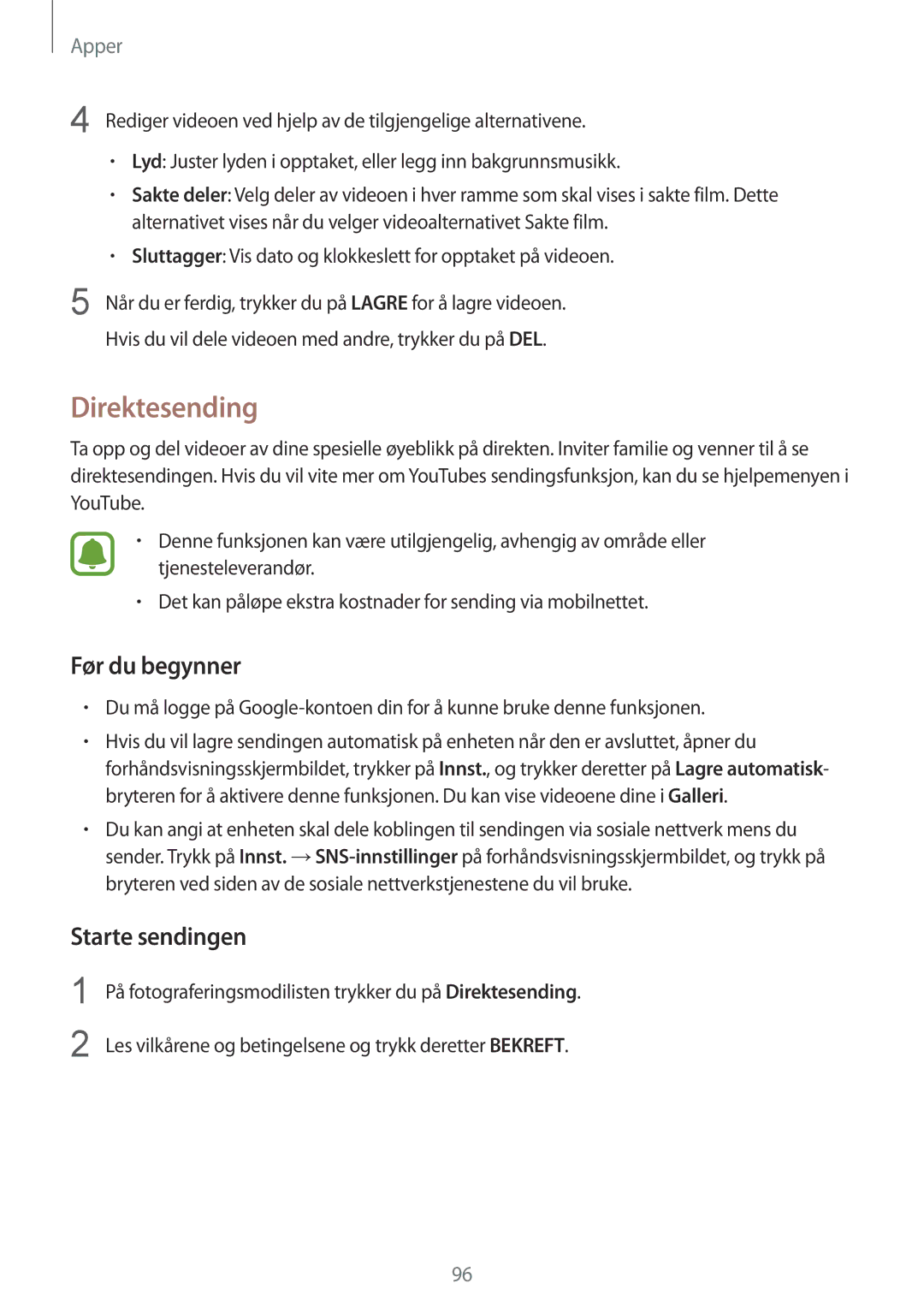 Samsung SM-G928FZDANEE, SM-G925FZGANEE, SM-G925FZWANEE, SM-G928FZSANEE Direktesending, Før du begynner, Starte sendingen 