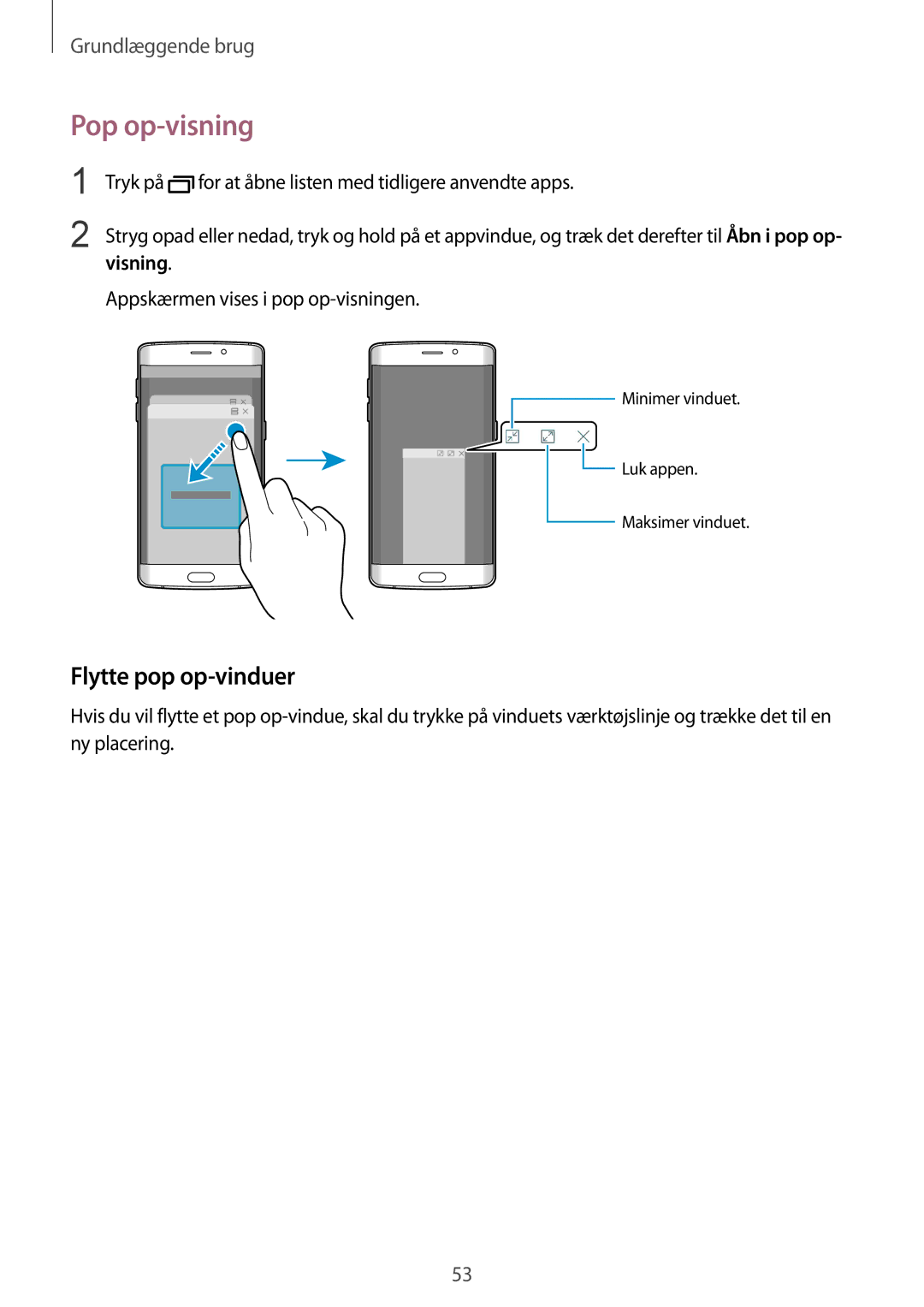 Samsung SM-G925FZKANEE, SM-G925FZGANEE, SM-G925FZWANEE, SM-G928FZSANEE, SM-G925FZWENEE Pop op-visning, Flytte pop op-vinduer 