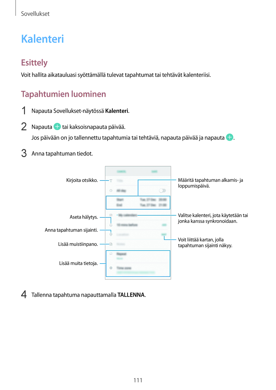 Samsung SM-G925FZWENEE, SM-G925FZGANEE manual Kalenteri, Tapahtumien luominen, Tallenna tapahtuma napauttamalla Tallenna 