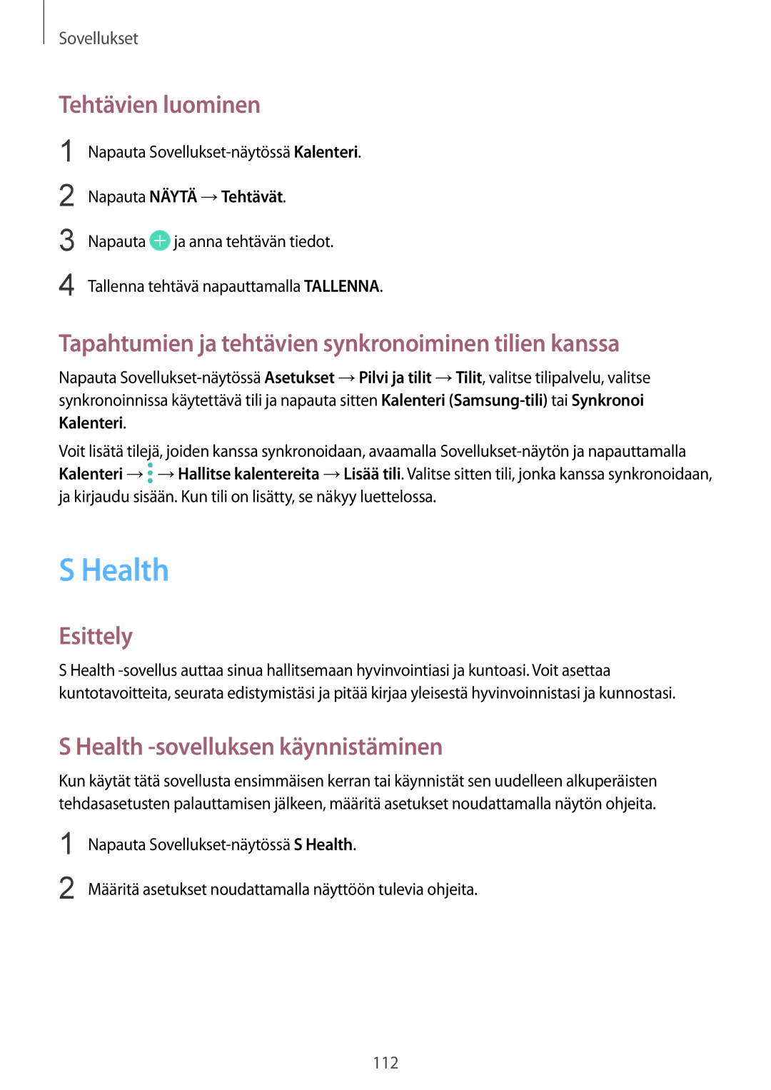 Samsung SM-G925FZWFNEE, SM-G925FZGANEE Health, Tehtävien luominen, Tapahtumien ja tehtävien synkronoiminen tilien kanssa 