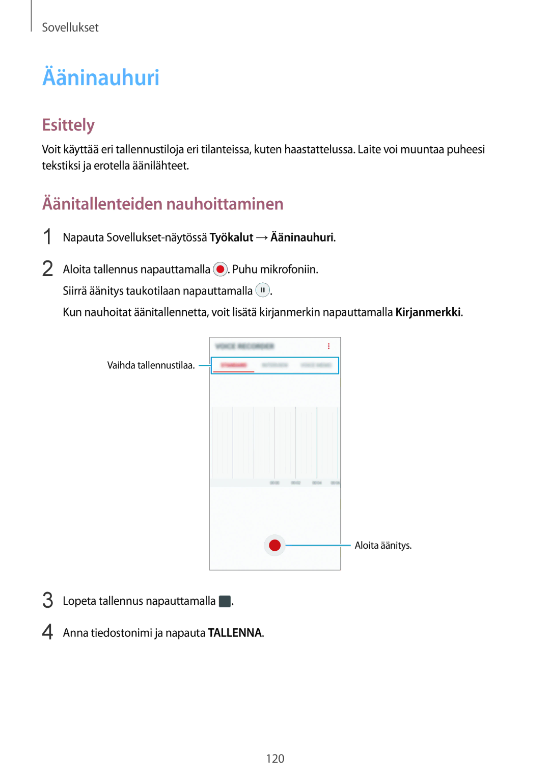 Samsung SM-G925FZWENEE manual Äänitallenteiden nauhoittaminen, Napauta Sovellukset-näytössä Työkalut →Ääninauhuri 