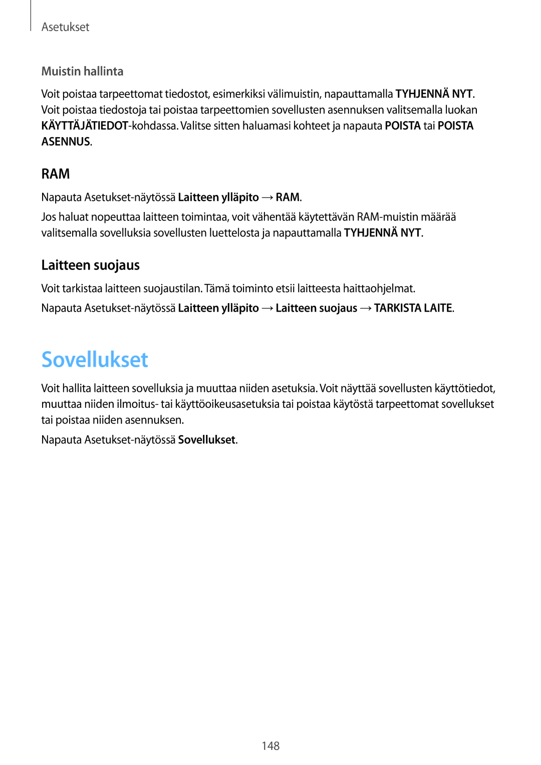 Samsung SM-G925FZWFNEE Sovellukset, Laitteen suojaus, Muistin hallinta, Napauta Asetukset-näytössä Laitteen ylläpito →RAM 