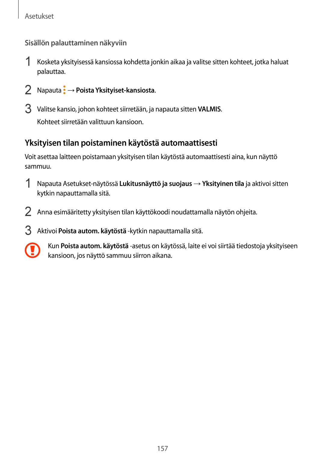 Samsung SM-G925FZWFNEE manual Yksityisen tilan poistaminen käytöstä automaattisesti, Sisällön palauttaminen näkyviin 