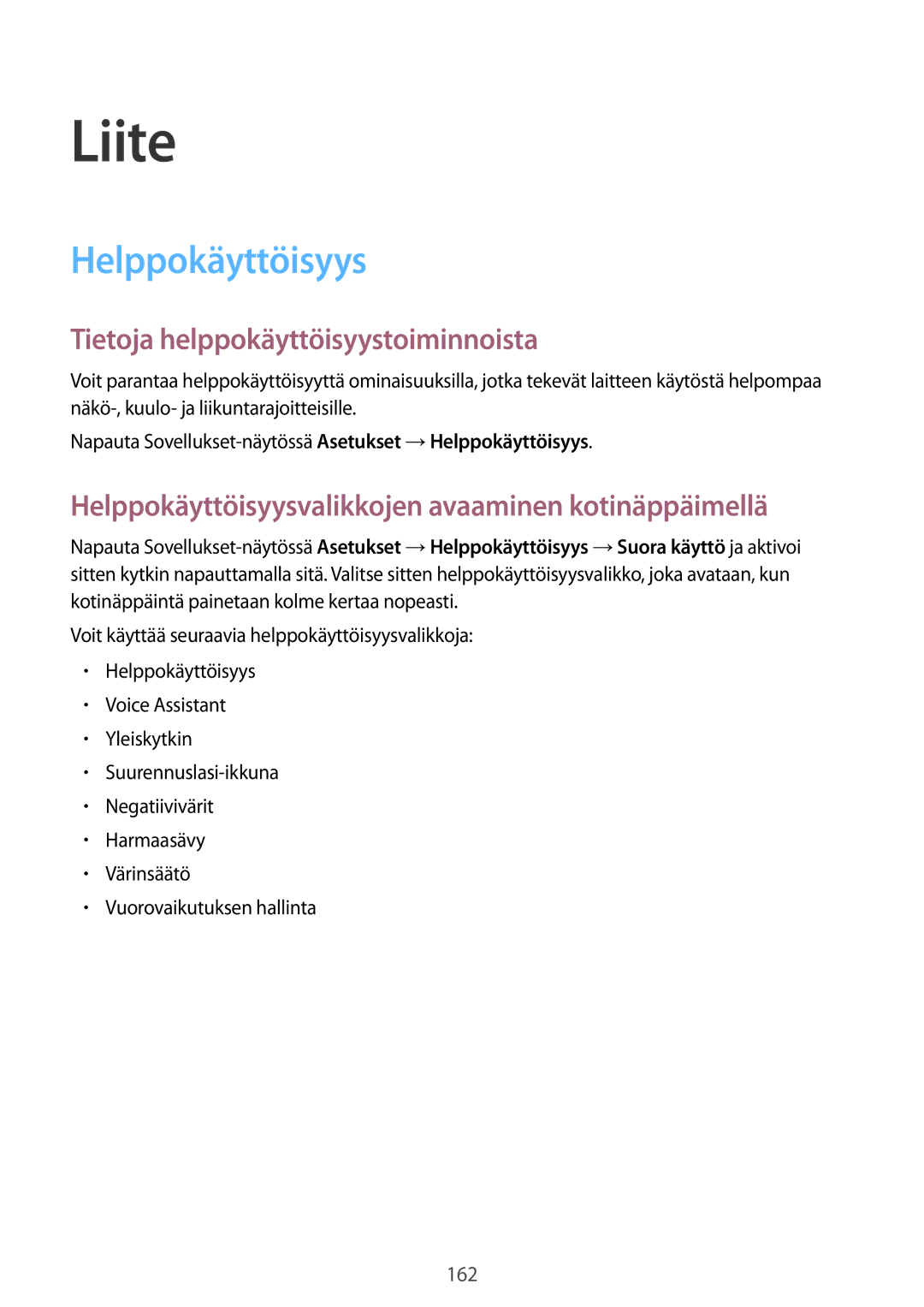 Samsung SM-G925FZGANEE manual Tietoja helppokäyttöisyystoiminnoista, Helppokäyttöisyysvalikkojen avaaminen kotinäppäimellä 