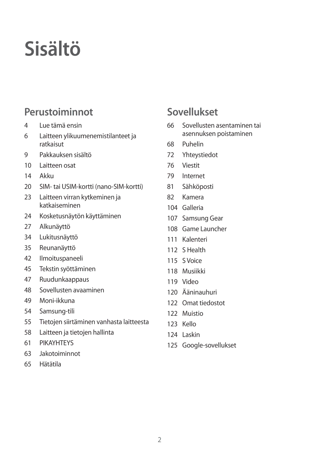 Samsung SM-G928FZSANEE, SM-G925FZGANEE, SM-G925FZWANEE, SM-G925FZWENEE manual Lue tämä ensin, Jakotoiminnot 65 Hätätila 