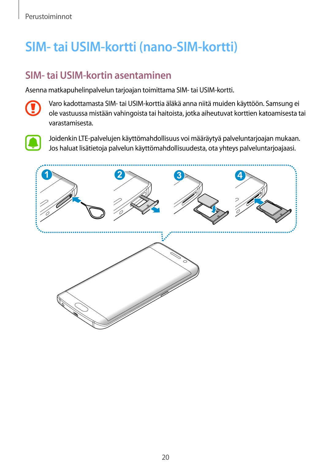 Samsung SM-G928FZSANEE, SM-G925FZGANEE manual SIM- tai USIM-kortti nano-SIM-kortti, SIM- tai USIM-kortin asentaminen 