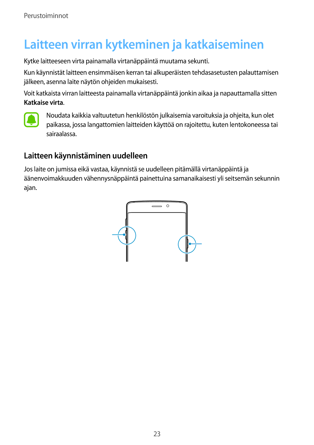 Samsung SM-G925FZDANEE, SM-G925FZGANEE manual Laitteen virran kytkeminen ja katkaiseminen, Laitteen käynnistäminen uudelleen 