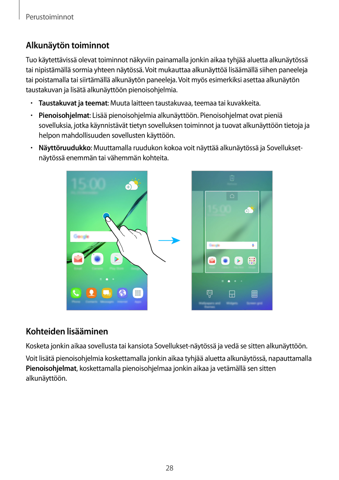 Samsung SM-G925FZWANEE, SM-G925FZGANEE, SM-G928FZSANEE, SM-G925FZWENEE manual Alkunäytön toiminnot, Kohteiden lisääminen 