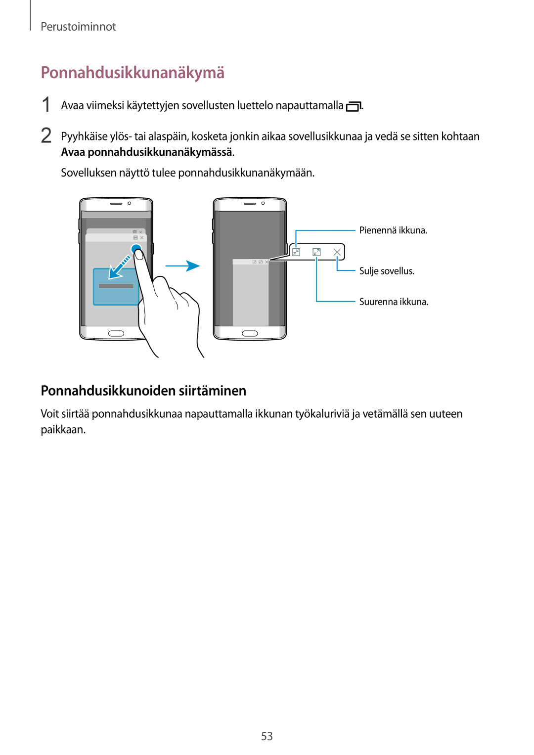 Samsung SM-G925FZKANEE manual Ponnahdusikkunanäkymä, Ponnahdusikkunoiden siirtäminen, Avaa ponnahdusikkunanäkymässä 