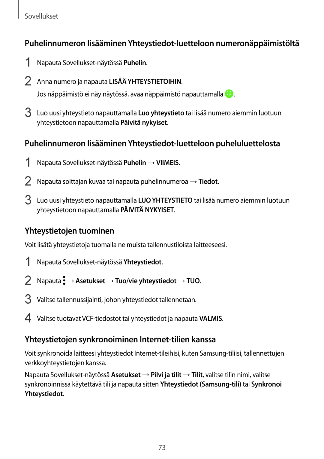 Samsung SM-G925FZWANEE, SM-G925FZGANEE manual Yhteystietojen tuominen, Yhteystietojen synkronoiminen Internet-tilien kanssa 