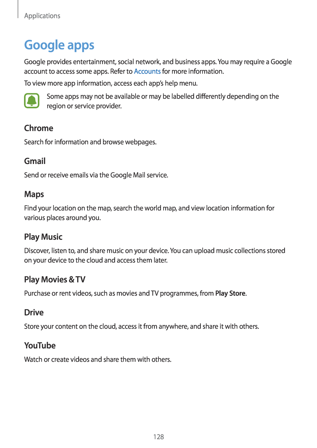 Samsung SM-G928FZKACYO manual Google apps, Chrome, Gmail, Maps, Play Music, Play Movies & TV, Drive, YouTube, Applications 