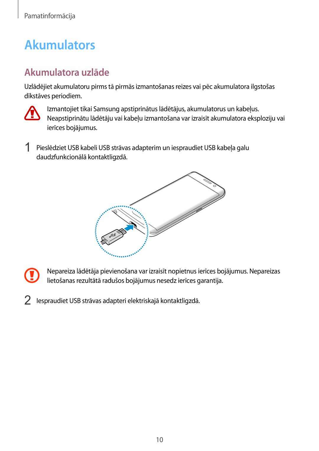 Samsung SM-G925FZKASEB manual Akumulators, Akumulatora uzlāde, Iespraudiet USB strāvas adapteri elektriskajā kontaktligzdā 