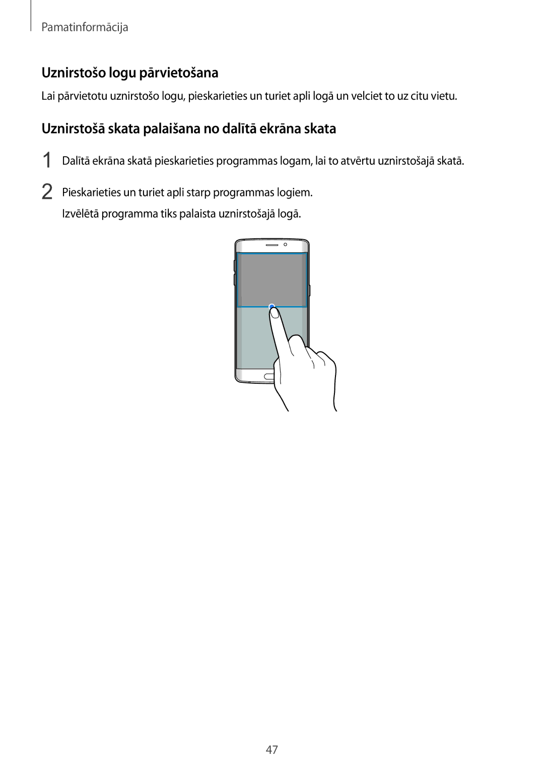 Samsung SM-G925FZKASEB manual Uznirstošo logu pārvietošana, Uznirstošā skata palaišana no dalītā ekrāna skata 