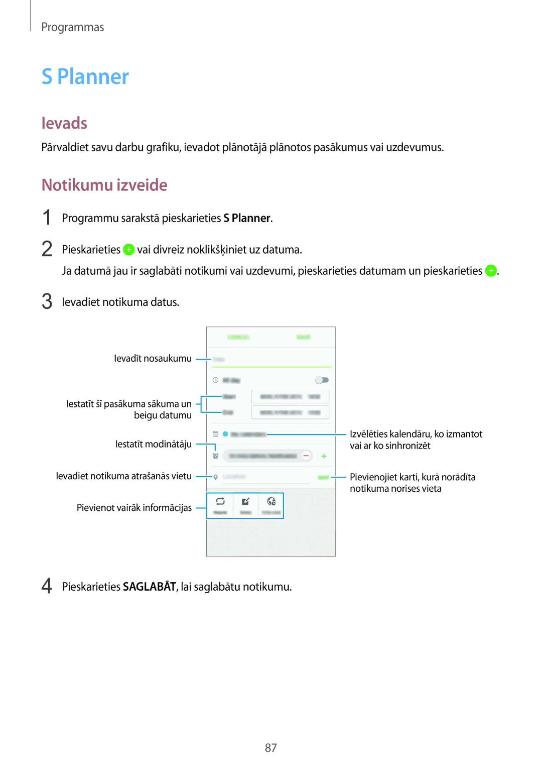 Samsung SM-G925FZKASEB Planner, Notikumu izveide, Ievadiet notikuma datus, Pieskarieties SAGLABĀT, lai saglabātu notikumu 